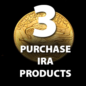 Step 3 Precious Metals IRA